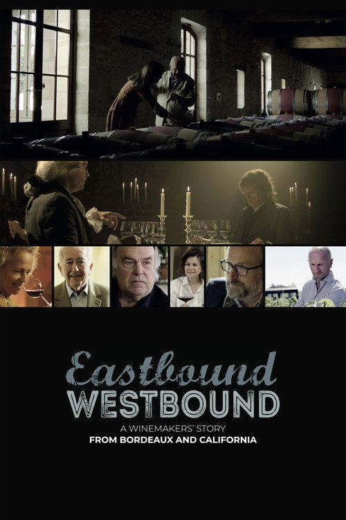 Eastbound Westbound: A Winemakers' Story from Bordeaux and California