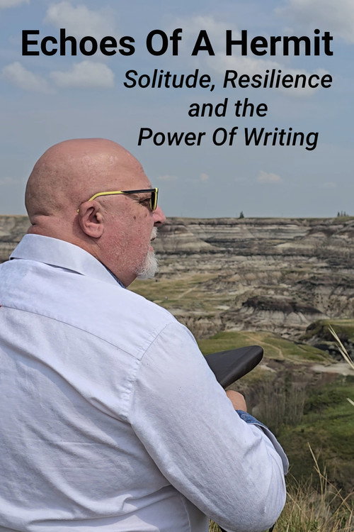 Echoes of A Hermit: Solitude, Resilience, and the Power of Writing
