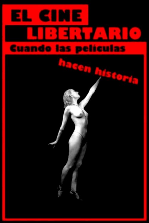 El cine libertario: Cuando las películas hacen historia