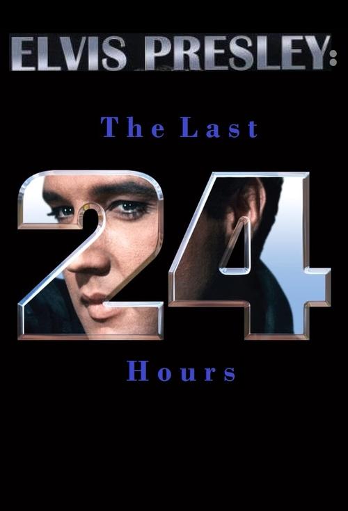Elvis: The Last 24 Hours