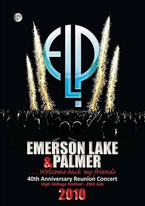 Emerson Lake & Palmer: 40th Anniversary Reunion Concert