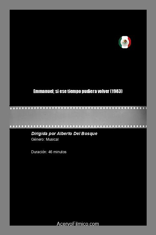 Poster for Emmanuel; si ese tiempo pudiera volver