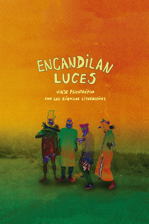 Encandilan luces, viaje psicotrópico con Los Síquicos Litoraleños
