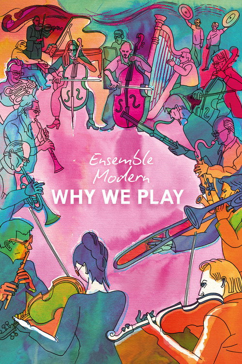 Ensemble Modern - Why We Play