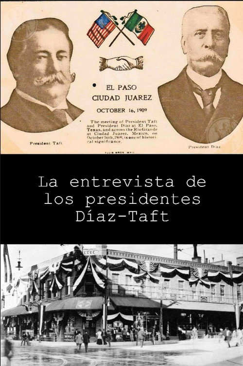 Entrevista de los Presidentes Díaz-Taft