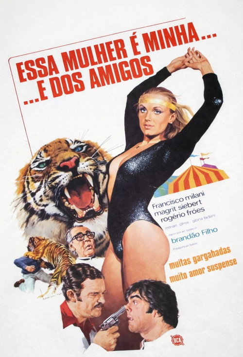 Essa Mulher É Minha... E Dos Amigos