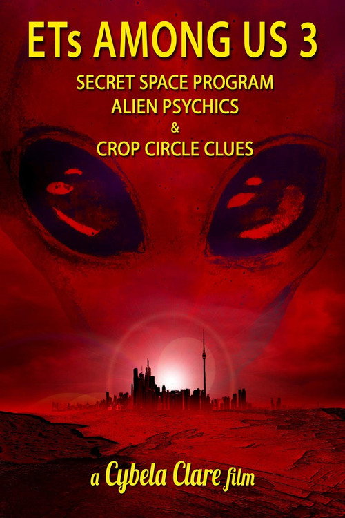 Poster for ETs Among Us 3: Secret Space Program, Alien Psychics & Crop Circle Clues