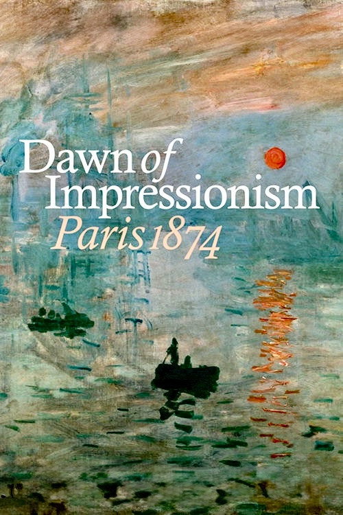 Exhibition on Screen: The Dawn of Impressionism - Paris, 1874