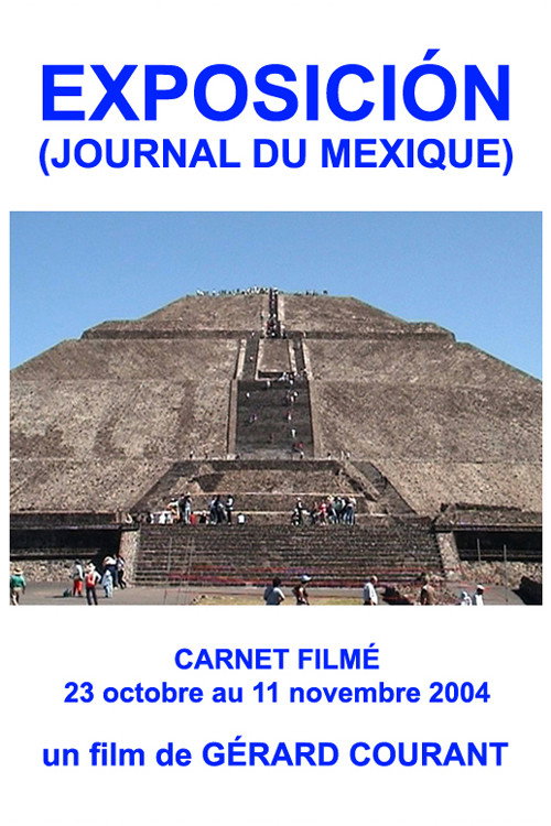 Exposición (Journal du Mexique) (Carnet Filmé: 23 octobre 2004 - 11 novembre 2004)