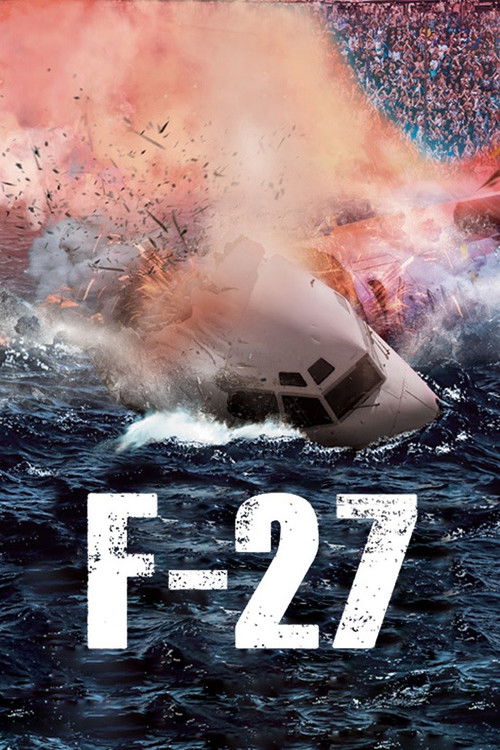 F-27: The Movie