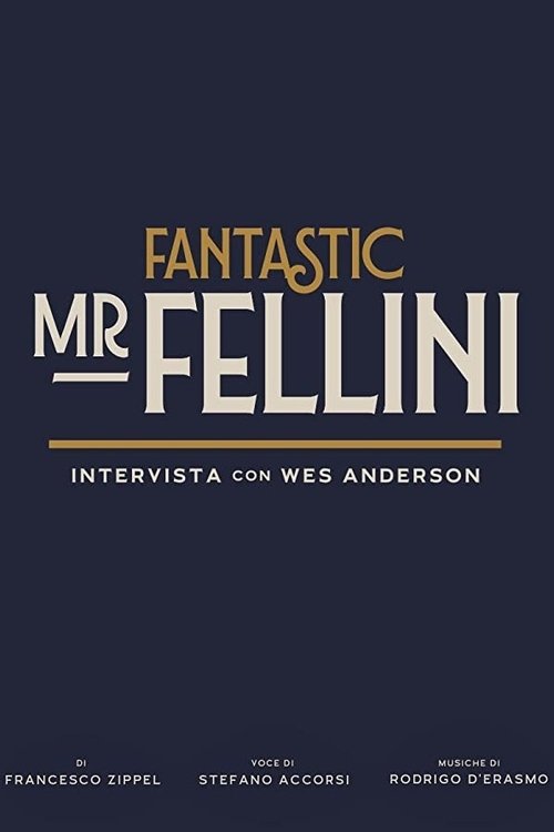 Fantastic Mr Fellini - intervista con Wes Anderson