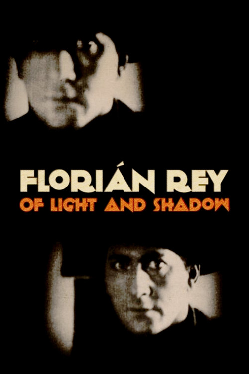 Florián Rey: From Light and Shadow