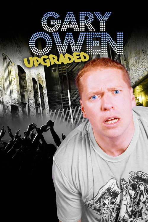 Poster for Gary Owen Upgraded