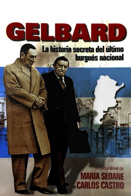 Gelbard: Historia secreta del último burgués nacional