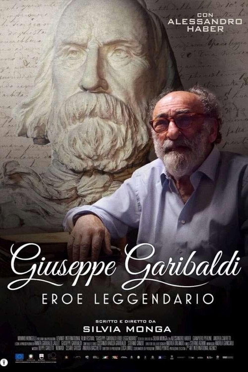 Giuseppe Garibaldi eroe leggendario