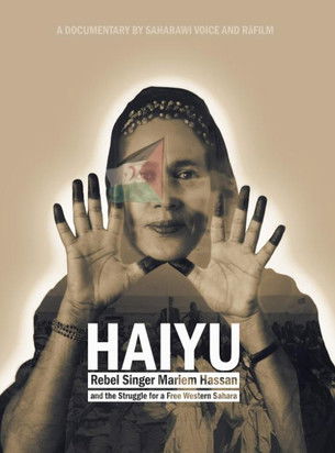 Haiyu - Rebel Singer Mariem Hassan and the Struggle for a Free Western Sahara