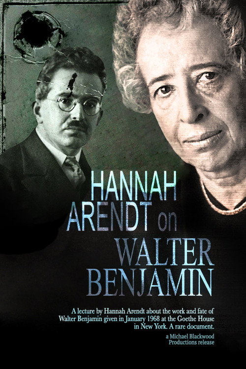 Hannah Arendt: On Walter Benjamin