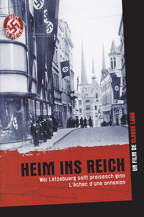 Heim ins Reich - Wéi Lëtzebuerg sollt preisesch ginn