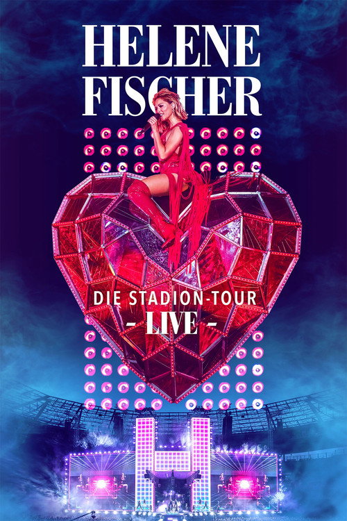Helene Fischer Live - Die Stadion-Tour