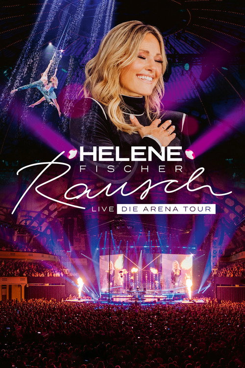 Helene Fischer: Rausch Live - Die Arena Tour