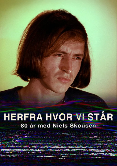 Herfra Hvor Vi Står - 80 år med Niels Skousen