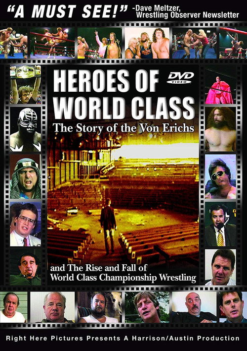 Heroes of World Class: The Story of the Von Erichs and the Rise and Fall of World Class Championship Wrestling
