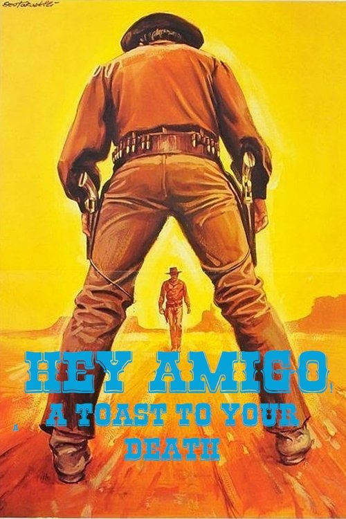 Hey, Amigo... Rest in Peace!