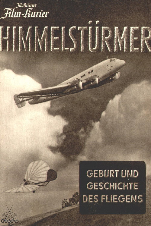 Himmelstürmer. Geburt und Geschichte des Fliegens.