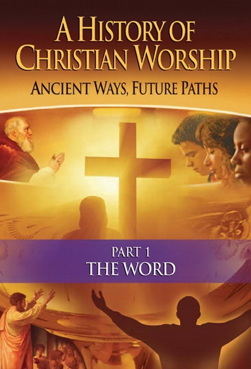 History of Christian Worship: Part 1 - The Word