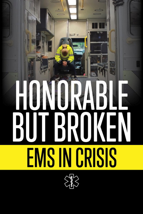 Poster for Honorable but Broken: EMS in Crisis