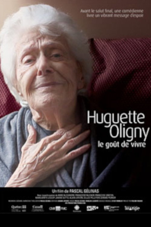 Huguette Oligny, le gout de vivre