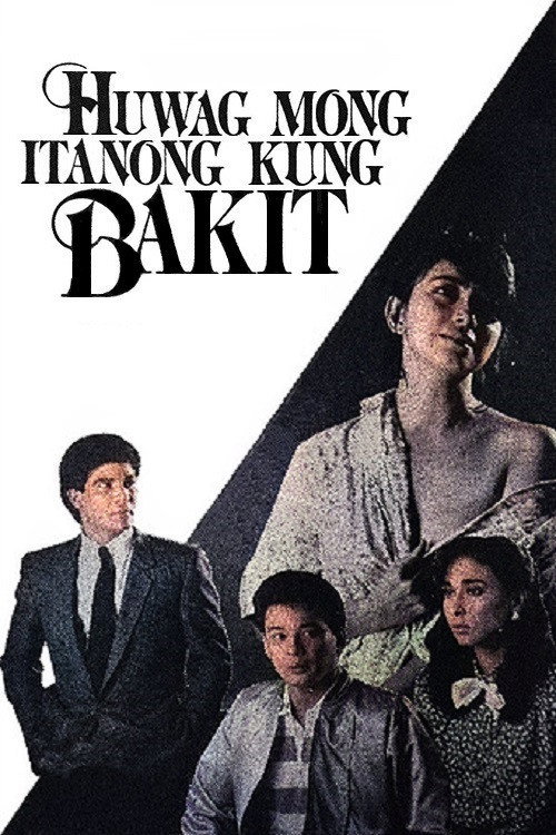 Huwag mong itanong kung bakit