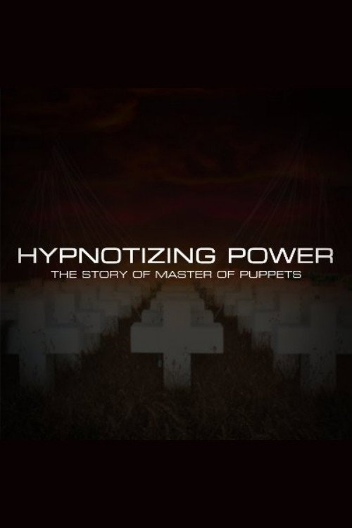 Hypnotizing Power: The Making of Master of Puppets