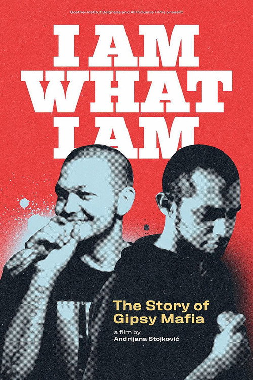 I Am What I Am: The Story of Gipsy Mafia