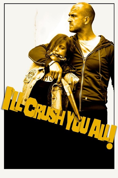 I'll Crush You All!