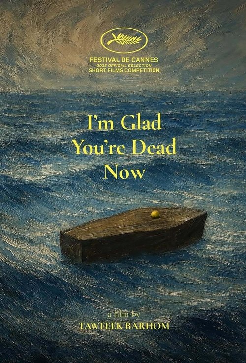 I'm Glad You're Dead Now