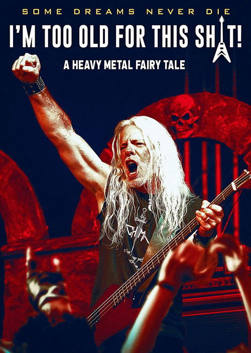 I'm Too Old for This Sh*t: A Heavy Metal Fairy Tale