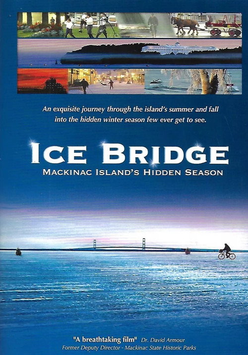 Ice Bridge: Mackinac Island's Hidden Season