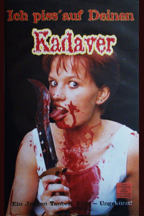 Ich pisse auf deinen Kadaver