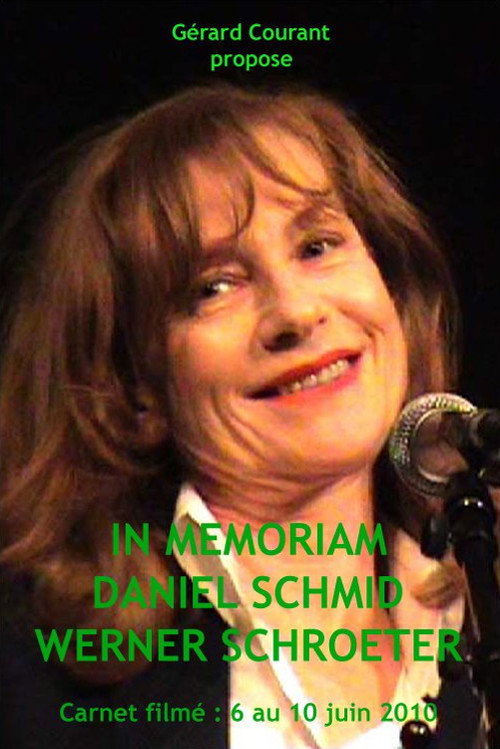 In Memoriam Daniel Schmid Werner Schroeter (Carnet Filmé: 6 juin 2010 - 10 juin 2010)