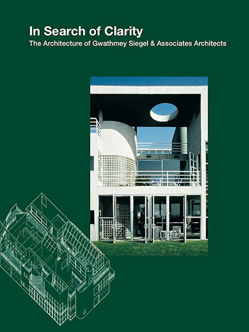 In Search of Clarity: Gwathmey Siegel