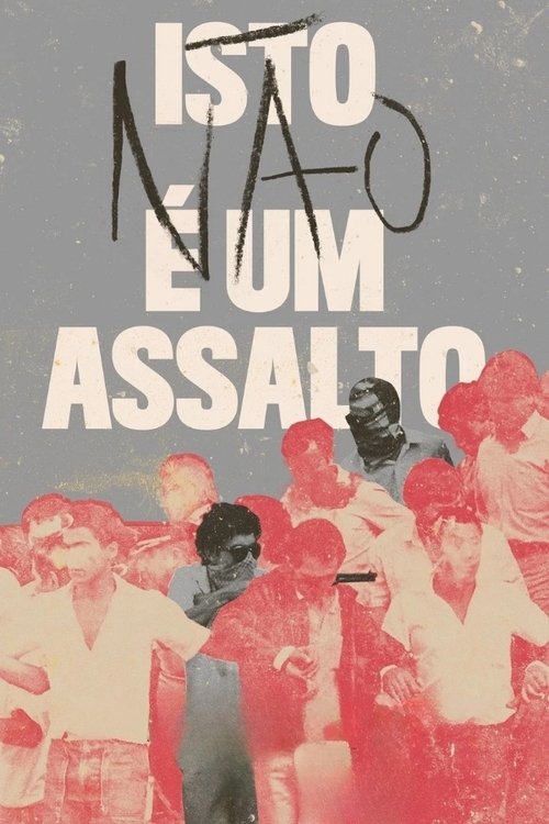 Isto (não) é um Assalto!