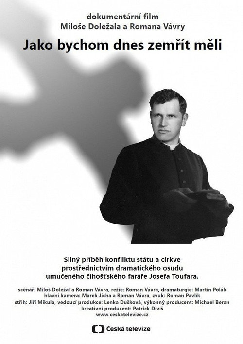 Jako bychom dnes zemrít meli