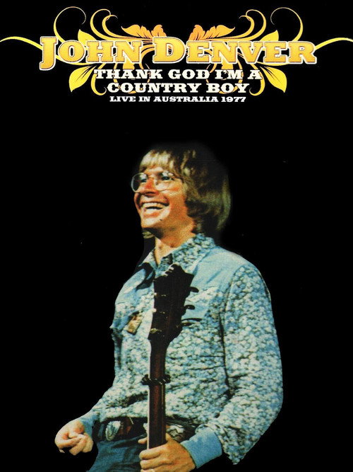 John Denver: Thank God I'm A Country Boy Live in Australia 1977