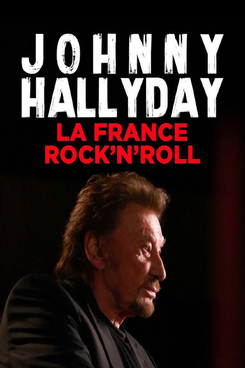 Poster for Johnny Hallyday, la France rock'n'roll