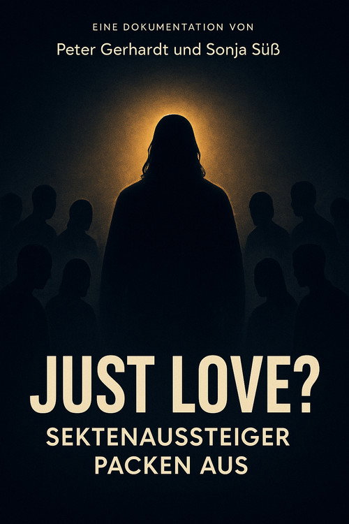 Just Love - Sektenaussteiger packen aus