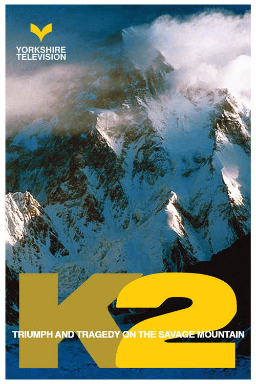 K2 - Triumph and Tragedy on the Savage Mountain
