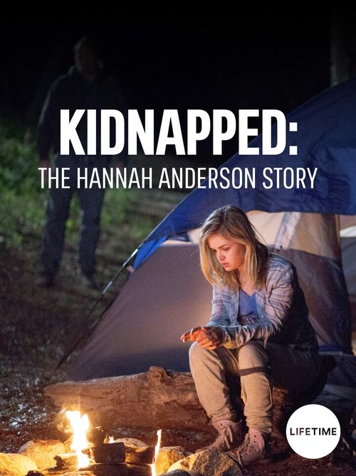 Poster for Kidnapped: The Hannah Anderson Story