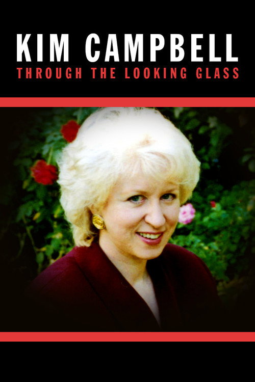 Kim Campbell: Through the Looking Glass