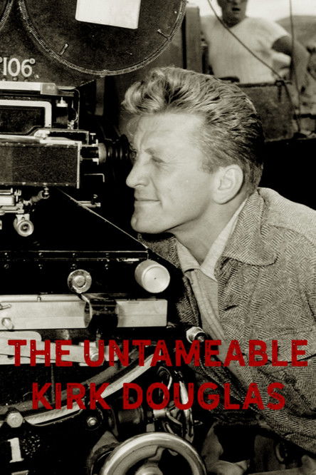 Kirk Douglas, the Untameable